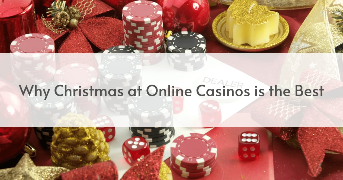 Why Christmas at Online Casinos Is The Best